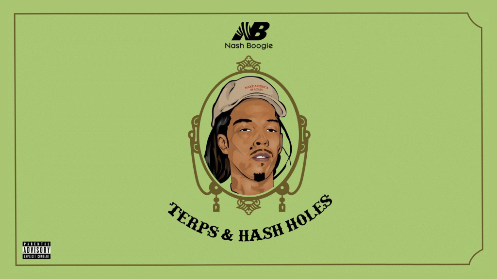 Nash Boogie New Album “Terps & Hash Holes”
